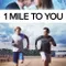 1 Mile To You fragman izle